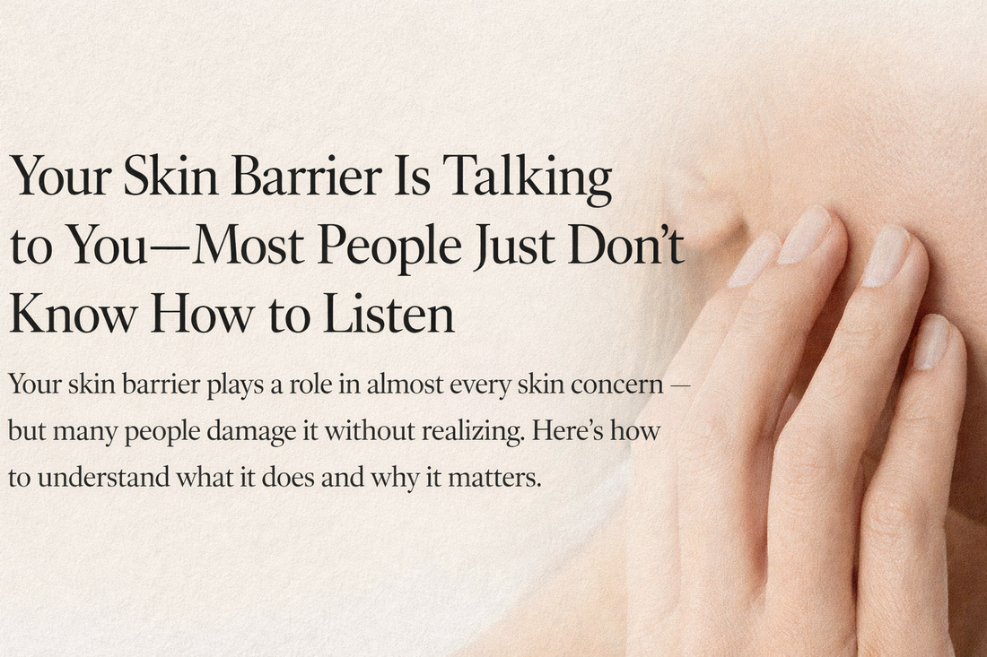 Your Skin Barrier Is Talking to You